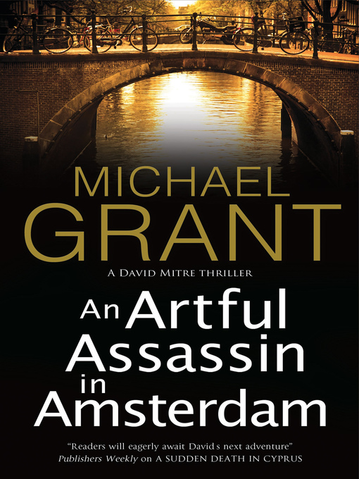 Title details for An Artful Assassin in Amsterdam by Michael Grant - Available